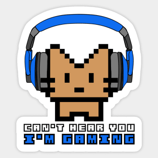 Can't hear you gaming Cat headphone set Sticker